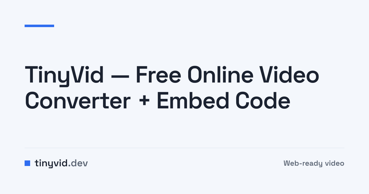 TinyVid — Free Online Video Converter + Embed Code